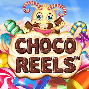 Choco Reels™